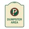 Signmission No Parking Dumpster Area Heavy-Gauge Aluminum Architectural Sign, 24" x 18", TG-1824-23748 A-DES-TG-1824-23748 - alternate 1